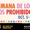 La Semana de los Libros Prohibidos. Oct. 5-11, 2025. La Censura es tan 1984. Lee Por Tus Derechos. ALA.org/BBooks. American Library Association