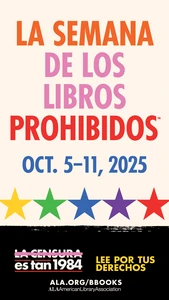 La Semana de los Libros Prohibidos. Oct. 5-11, 2025. La Censura es tan 1984. Lee Por Tus Derechos. ALA.org/BBooks. American Library Association