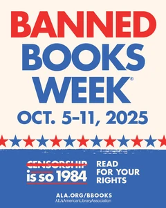 Banned Books Week. Oct 5-11, 2025. Censorship is so 1984. Read for your rights. ALA.org/BBooks