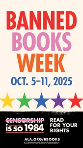 Banned Books Week. Oct 5-11, 2025. Censorship is so 1984. Read for your rights. ALA.org/BBooks