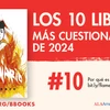Los 10 Libros Más Cuestionados de 2024. #10: Incendario. Por qué es importante este libro: bit.ly/flamerBR ALA.org/BBooks American Library Association