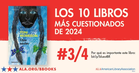 Los 10 Libros Más Cuestionados de 2024: #3/4 Ojos azules. Por qué es importante este libro: bit.ly/bluestBR ALA.org/BBooks American Library Association