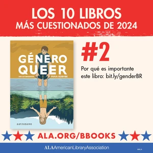 Los 10 Libros Más Cuestionados de 2024: #2 Género Queer. Por quées importante este libro: bit.ly/genderBR ALA.org/BBooks American Library Association