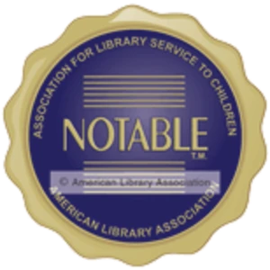 The Notable award seal features the word Notable between two stacks of books, spine toward us. The curved top area of the seal: Association for Library Service to Children. The bottom curve: American Library Association.