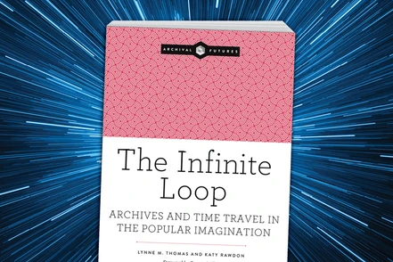 book cover for The Infinite Loop: Archives and Time Travel in the Popular Imagination